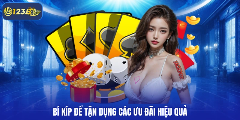 Bí kíp để tận dụng các ưu đãi hiệu quả