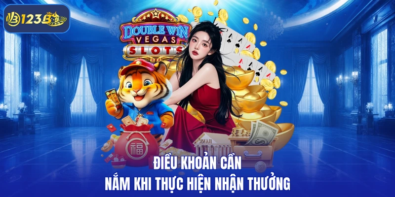 Điều khoản cần nắm khi thực hiện nhận thưởng