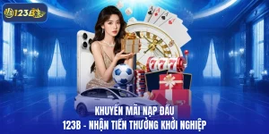 Khuyến mãi nạp đầu 123b