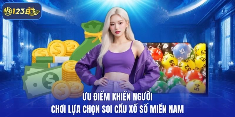 Ưu điểm khiến người chơi lựa chọn soi cầu xổ số miền Nam